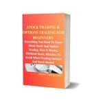 Unlock Your Trading Potential: A Comprehensive Review of STOCK TRADING & OPTIONS TRADING FOR BEGINNERS: Everything You Need To Know About Stock And Options Trading, How It Works, Dividend Stock, Mistakes To Avoid When Trading Options And Stock Market Unlock Your Trading Potential: A Comprehensive Review of STOCK TRADING & OPTIONS TRADING FOR BEGINNERS: Everything You Need To Know About Stock And Options Trading, How It Works, Dividend Stock, Mistakes To Avoid When Trading Options And Stock Market