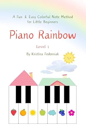 Unlock Your Child’s Musical Potential: A Review of ‘Piano Rainbow: A Fun & Easy Colorful Note Method for Little Beginners’