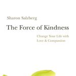 Transform Your Life Today: A Heartfelt Review of The Force of Kindness: Change Your Life with Love and Compassion Transform Your Life Today: A Heartfelt Review of The Force of Kindness: Change Your Life with Love and Compassion