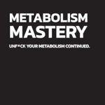 Discover the Secrets to Boost Your Energy: A Comprehensive Review of ‘Metabolism Mastery: UnF*ck Your Metabolism’