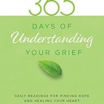 Transform Your Healing Journey: A Deep Dive into 365 Days of Understanding Your Grief (365 Meditations) – A Must-Read Review
