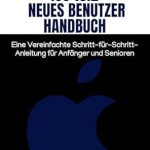 Discover the Essential Guide for New iOS Users: IOS 18.2 Neues Benutzer Handbuch: Eine Vereinfachte Schritt-für-Schritt-Anleitung für Anfänger und Senioren (Digital Trends and Instruction Guide for Beginners 3) (German Edition) Discover the Essential Guide for New iOS Users: IOS 18.2 Neues Benutzer Handbuch: Eine Vereinfachte Schritt-für-Schritt-Anleitung für Anfänger und Senioren (Digital Trends and Instruction Guide for Beginners 3) (German Edition)
