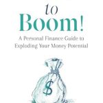 Unlock Your Financial Future: A Comprehensive Review of ‘Zero to Boom!: A Personal Finance Guide to Exploding Your Money Potential’