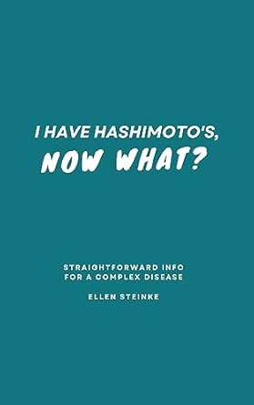Essential Insights for Managing Hashimoto’s: A Review of ‘I Have Hashimoto’s, Now What?: Straightforward Advice for a Complex Disease from a Scientist, Nutrition Coach, and Hashimoto’s Warrior’