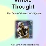 Discover the Genius Within: A Must-Read Review of Whole Thought: The Rise of Human Intelligence Discover the Genius Within: A Must-Read Review of Whole Thought: The Rise of Human Intelligence