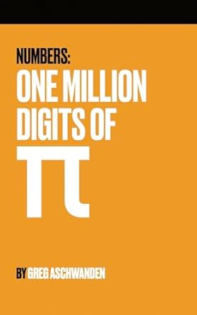 Discover the Fascinating World of Pi: A Review of ‘Numbers: One Million Digits of Pi: The Most Popular Mathematical Constant Spelled Out’