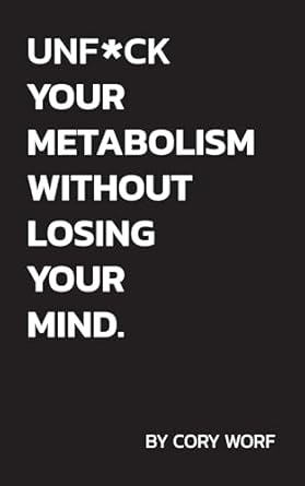 Transform Your Energy and Wellness: A Comprehensive Review of UnF*ck Your Metabolism Without Losing Your Mind