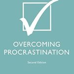 Transform Your Life: A Comprehensive Review of ‘Overcoming Procrastination’ to Boost Your Productivity