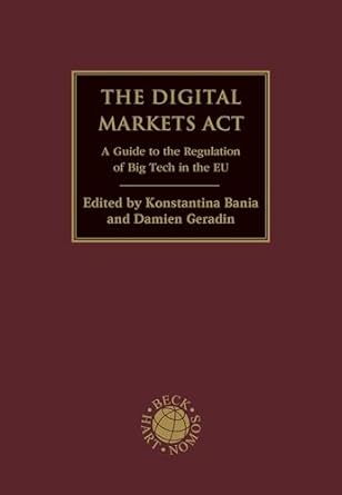 Must-Read Insights: The Digital Markets Act: A Guide to the Regulation of Big Tech in the EU