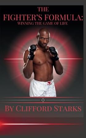 Transform Your Life with Expert Insights: A Review of The Fighter’s Formula: Winning The Game Of Life