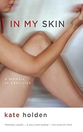 Unveiling Truth and Resilience: A Must-Read Review of ‘In My Skin: A Memoir of Addiction’