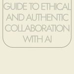 Unlock Your Creative Potential: A Comprehensive Review of ‘The Writer’s Guide To Authentic And Ethical Collaboration With AI’ Unlock Your Creative Potential: A Comprehensive Review of ‘The Writer’s Guide To Authentic And Ethical Collaboration With AI’
