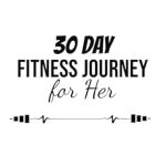 Transform Your Health: A Comprehensive Review of ’30 Day Fitness Journey for Her’ – Your Ultimate Guide to Female Fitness Transform Your Health: A Comprehensive Review of ’30 Day Fitness Journey for Her’ – Your Ultimate Guide to Female Fitness