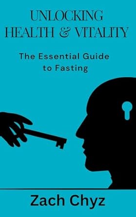 Discover the Secrets to Wellness: A Comprehensive Review of ‘Unlocking Health & Vitality: The Essential Guide to Fasting’