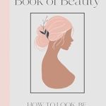 Discover Radiance: A Comprehensive Review of The Feminine Book of Beauty