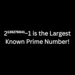 Unlocking the Secrets of Mathematics: A Review of 2¹³⁶²⁷⁹⁸⁴¹ − 1 Is The Largest Known Prime Number! Unlocking the Secrets of Mathematics: A Review of 2¹³⁶²⁷⁹⁸⁴¹ − 1 Is The Largest Known Prime Number!