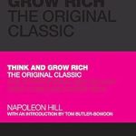 Discover the Secrets to Wealth: A Comprehensive Review of Think and Grow Rich: The Original Classic Discover the Secrets to Wealth: A Comprehensive Review of Think and Grow Rich: The Original Classic