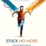Transform Your Life Today: A Comprehensive Review of ‘Stuck No More: Practical Self-Coaching for Everyday Problems’