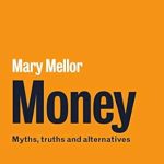 Unlocking Financial Wisdom: A Comprehensive Review of ‘Money: Myths, Truths and Alternatives (21st Century Standpoints)’