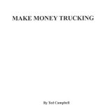 Unlock Your Financial Freedom: A Comprehensive Review of ‘Make Money Trucking from Amazon’