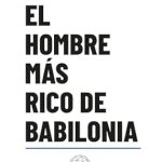Transform Your Financial Future: A Must-Read Review of El Hombre Más Rico de Babilonia (Spanish Edition)