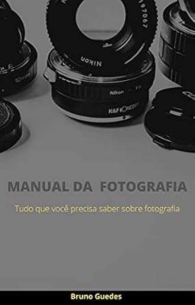 Discover the Art of Photography: A Comprehensive Review of MANUAL DA FOTOGRAFIA (Portuguese Edition)