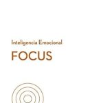 Discover the Secrets of Emotional Intelligence: A Must-Read Review of ‘Focus (Serie Inteligencia Emocional HBR) (Spanish Edition)’