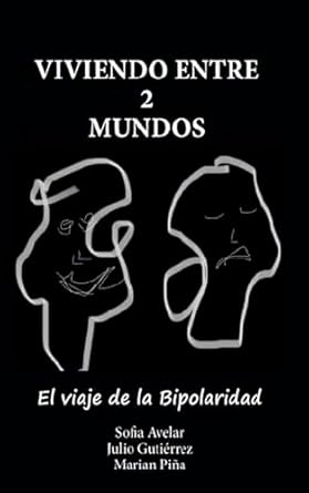 Transformative Insights Await: VIVIENDO ENTRE 2 MUNDOS: El viaje de la bipolaridad (Spanish Edition) Review