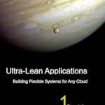 Transform Your Cloud Strategy: A Comprehensive Review of Ultra Lean Foundations: Building Flexible Systems for Any Cloud Transform Your Cloud Strategy: A Comprehensive Review of Ultra Lean Foundations: Building Flexible Systems for Any Cloud