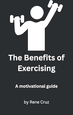Discover Life-Changing Insights: A Comprehensive Review of ‘The Benefits of Exercising’
