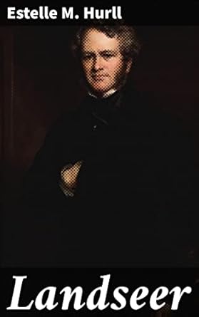 Discover the Masterful Artistry in ‘Landseer: A Collection of Fifteen Pictures and a Portrait of the Painter with Introduction and Interpretation’ – A Captivating Review