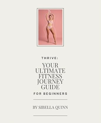 Transform Your Health: A Comprehensive Review of ‘Thrive: Your Ultimate Fitness Journey Guide’ [Print Replica]