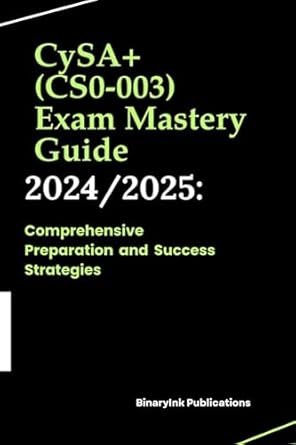 Unlock Your Cybersecurity Potential: A Comprehensive Review of the CySA+ (CS0-003) Exam Mastery Guide 2024/2025 – Comprehensive Preparation and Success Strategies