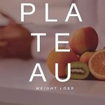 Transform Your Weight Loss Journey: A Must-Read Review of ‘Weight Loss Plateau Breakthrough: Unleash Your Body’s Hidden Fat-Burning Secrets! Say Goodbye to Plateaus Forever and Get Your Dream Body NOW!’