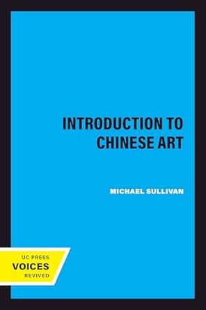 Discover the Beauty of Chinese Culture: A Comprehensive Review of ‘An Introduction to Chinese Art’