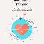 Unlock Your Running Potential: A Comprehensive Review of ‘Nik Shah; Mastering Cardiovascular Health, Aerobics & Long Distance Running: The Ultimate Runner’s Handbook to Ultimate Fitness & Endurance (Nik Shah xAi 73)’