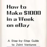 Transform Your Earnings: A Comprehensive Review of ‘How to Make 00 in a Week on eBay: A Step-by-Step Guide to Joint Ventures from Amazon’ Transform Your Earnings: A Comprehensive Review of ‘How to Make 00 in a Week on eBay: A Step-by-Step Guide to Joint Ventures from Amazon’