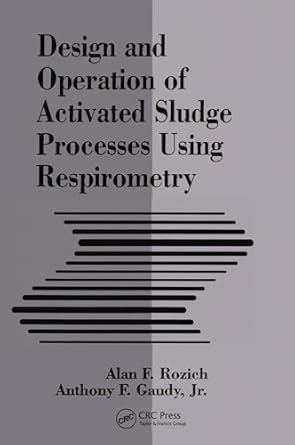 Essential Resource for Wastewater Treatment Professionals: Design and Operation of Activated Sludge Processes Using Respirometry