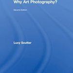 Discover the Impact of Visual Storytelling: A Compelling Review of ‘Why Art Photography?’