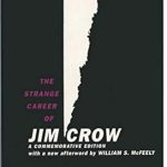 An Eye-Opening Exploration of Racial Injustice: The Strange Career of Jim Crow Commemorative Edition