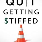 Must-Read for Every Contractor: Quit Getting Stiffed: A Texas Contractor’s Guide to Collections and Lien Rights
