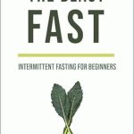 Unlock Your Weight Loss Potential: A Comprehensive Review of Intermittent Fasting for Beginners: Blast Fat: Lose 20KG Per Month