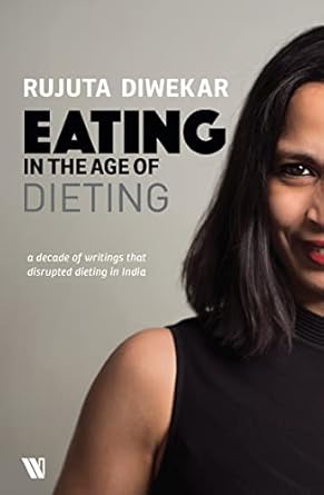 Discover the Truth About Food: A Must-Read Review of ‘Eating In The Age Of Dieting: A Collection Of Notes And Essays From Over The Years’
