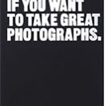 Unlock Your Photography Potential: A Comprehensive Review of ‘Read This if You Want to Take Great Photographs: (Photography Books, Top Photography Tips)’