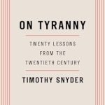Must-Read Insights: On Tyranny: Twenty Lessons from the Twentieth Century – A Compelling Review