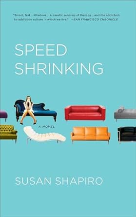Discover the Intriguing World of Therapy in ‘Speed Shrinking: A Novel’ – A Captivating Review You Can’t Miss!