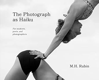 Discover the Beauty of Minimalism: A Review of The Photograph as Haiku: For Students, Poets, and Photographers