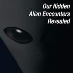 Unveiling the Truth: A Captivating Review of ‘Confession: Our Hidden Alien Encounters Revealed’