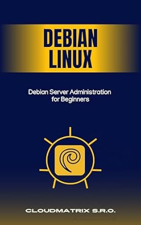 Unlock the Secrets of Server Management: A Comprehensive Review of ‘Debian Server Administration for Beginners’