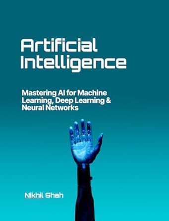 Unlock the Future of Technology: A Comprehensive Review of Nik Shah’s ‘Artificial Intelligence: Mastering AI for Machine Learning, Deep Learning & Neural Networks (Nik Shah xAi Book 72)’